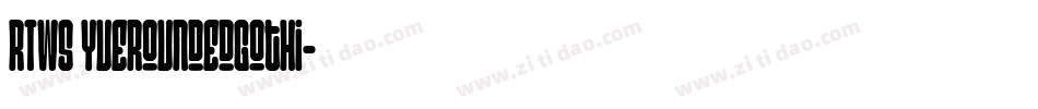 RTWS YueRoundedGothi字体转换
